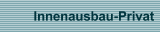 Innenausbau-Privat